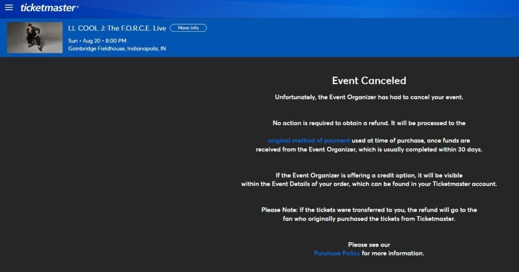 cancellation page on The Ticketmaster website displays a message to fans saying LL Cool J: The F.O.R.C.E. Live in Indianapolis has been canceled,